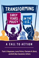 Transforming Early Years Policy in the U.S.: A Call to Action