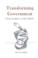 Transforming Government: From Congress to the Cubicle
