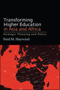 Transforming Higher Education in Asia and Africa: Strategic Planning and Policy