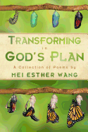 Transforming in God's Plan: A Collection of Poems