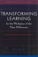 Transforming Learning for the Workplace of the New Millennium - Book 4: Students and Workers as Critical Learners