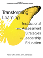 Transforming Learning: Instructional and Assessment Strategies for Leadership Education