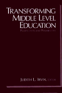 Transforming Middle Level Education: Perspectives and Possibilities