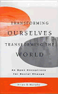 Transforming Ourselves, Transforming the World: An Open Conspiracy for Social Change