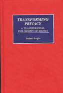 Transforming Privacy: A Transpersonal Philosophy of Rights