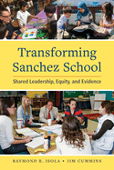 Transforming Sanchez School: Shared Leadership, Equity, and Evidence