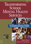 Transforming School Mental Health Services: Population-Based Approaches to Promoting the Competency and Wellness of Children
