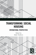 Transforming Social Housing: International Perspectives