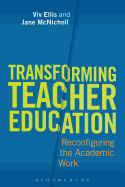 Transforming Teacher Education: Reconfiguring the Academic Work