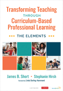 Transforming Teaching Through Curriculum-Based Professional Learning: The Elements