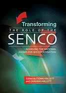 Transforming the Role of the SENCo: Achieving the National Awardfor SEN Coordination