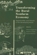 Transforming the Rural Nonfarm Economy: Opportunities and Threats in the Developing World - Haggblade, Steven, Professor (Editor), and Hazell, Peter B R (Editor), and Reardon, Thomas, Dr. (Editor)