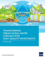 Transforming Urban-Rural Water Linkages Into High-Quality Investments