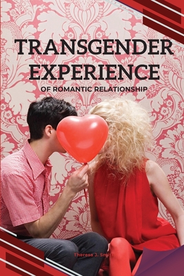 Transgender Experience of Romantic Relationship - Smith, Theresa J