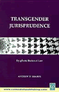 Transgender Jurisprudence: Dysphoric Bodies of Law