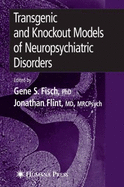 Transgenic and Knockout Models of Neuropsychiatric Disorders