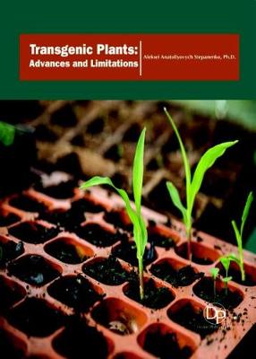 Transgenic Plants: Advances and Limitations - Stepanenko, Aleksei Anatoliyovych (Editor)