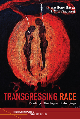 Transgressing Race - Havea, Jione (Editor), and Vinayaraj, Y T (Editor)