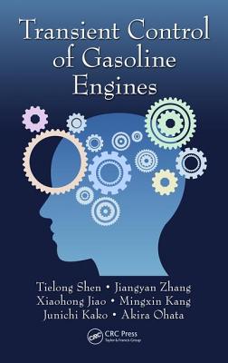 Transient Control of Gasoline Engines - Shen, Tielong, and Zhang, Jiangyan, and Jiao, Xiaohong