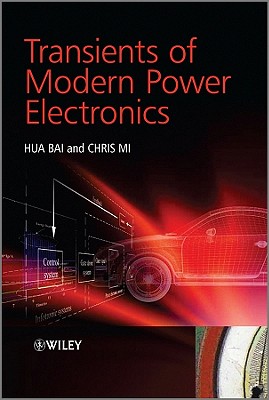 Transients of Modern Power Electronics - Bai, Hua, and Mi, Chris