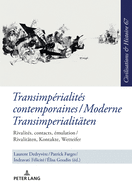 Transimp?rialit?s Contemporaines / Moderne Transimperialitaeten: Rivalit?s, Contacts, ?mulation / Rivalitaeten, Kontakte, Wetteifer