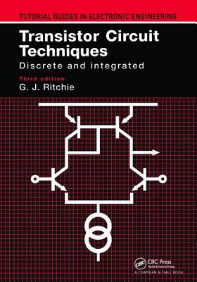 Transistor Circuit Techniques: Discrete and Integrated - Ritchie, Gordon J.