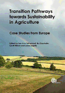 Transition Pathways towards Sustainability in Agriculture: Case Studies from Europe