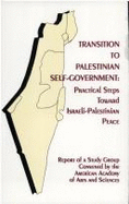 Transition to Palestinian Self-Government: Practical Steps Toward Israeli-Palestinian Peace