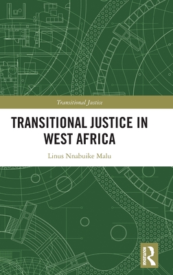 Transitional Justice in West Africa - Malu, Linus Nnabuike