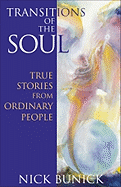 Transitions of the Soul: True Stories from Ordinary People