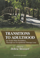 Transitions to Adulthood for Youth With Disabilities Through an Occupational Therapy Lens