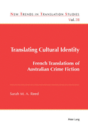 Translating Cultural Identity: French Translations of Australian Crime Fiction