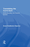 Translating the Curriculum: Multiculturalism Into Cultural Studies