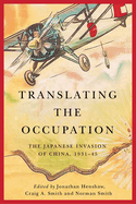 Translating the Occupation: The Japanese Invasion of China, 1931-45