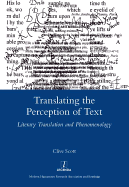 Translating the Perception of Text: Literary Translation and Phenomenology
