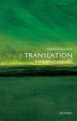 Translation: A Very Short Introduction - Reynolds, Matthew