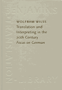 Translation and Interpreting in the 20th Century: Focus on German
