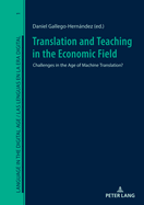 Translation and Teaching in the Economic Field: Challenges in the Age of Machine Translation?