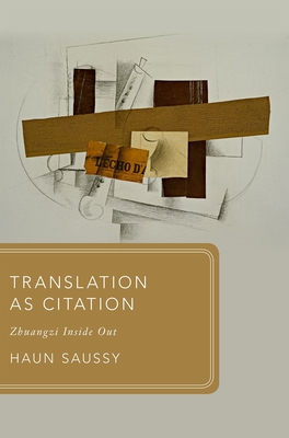 Translation as Citation: Zhuangzi Inside Out - Saussy, Haun