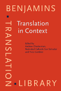 Translation in Context: Selected papers from the EST Congress, Granada 1998