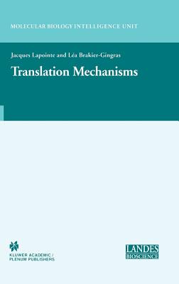 Translation Mechanisms - Lapointe, Jacques (Editor), and Brakier-Gigras, Lea (Editor)