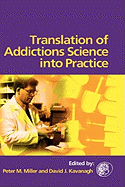 Translation of Addictions Science Into Practice