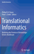 Translational Informatics: Realizing the Promise of Knowledge-driven Healthcare
