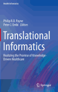 Translational Informatics: Realizing the Promise of Knowledge-Driven Healthcare