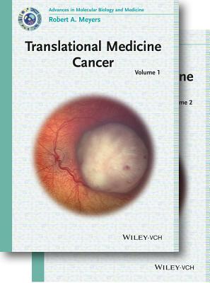 Translational Medicine: Cancer, 2 Volumes - Meyers, Robert A. (Editor)