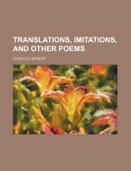 Translations, Imitations, and Other Poems