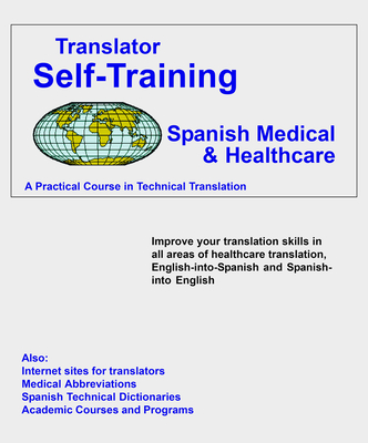 Translator Self Training Spanish-Medical: A Practical Course in Technical Translation - Sofer, Morry