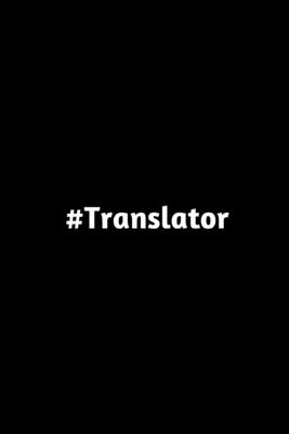 #Translator: Sign Language Interpreter Gift- Lined Journal Notebook (Gag Gift) - Press, Signasl