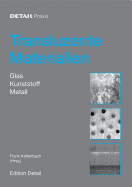 Transluzente Materialien: Glas - Kunststoff - Metall