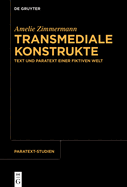 Transmediale Konstrukte: Text Und Paratext Einer Fiktiven Welt